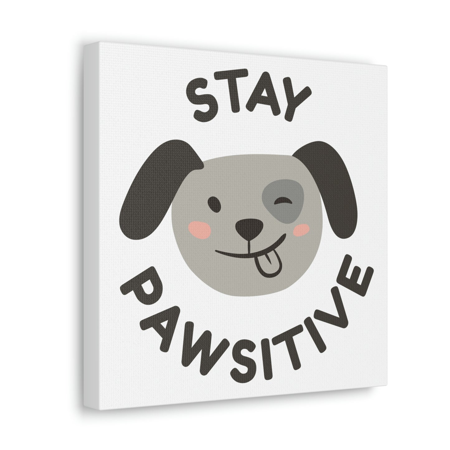 "Stay Pawsitive" Canvas Wall Art - Weave Got Gifts - Unique Gifts You Won’t Find Anywhere Else!