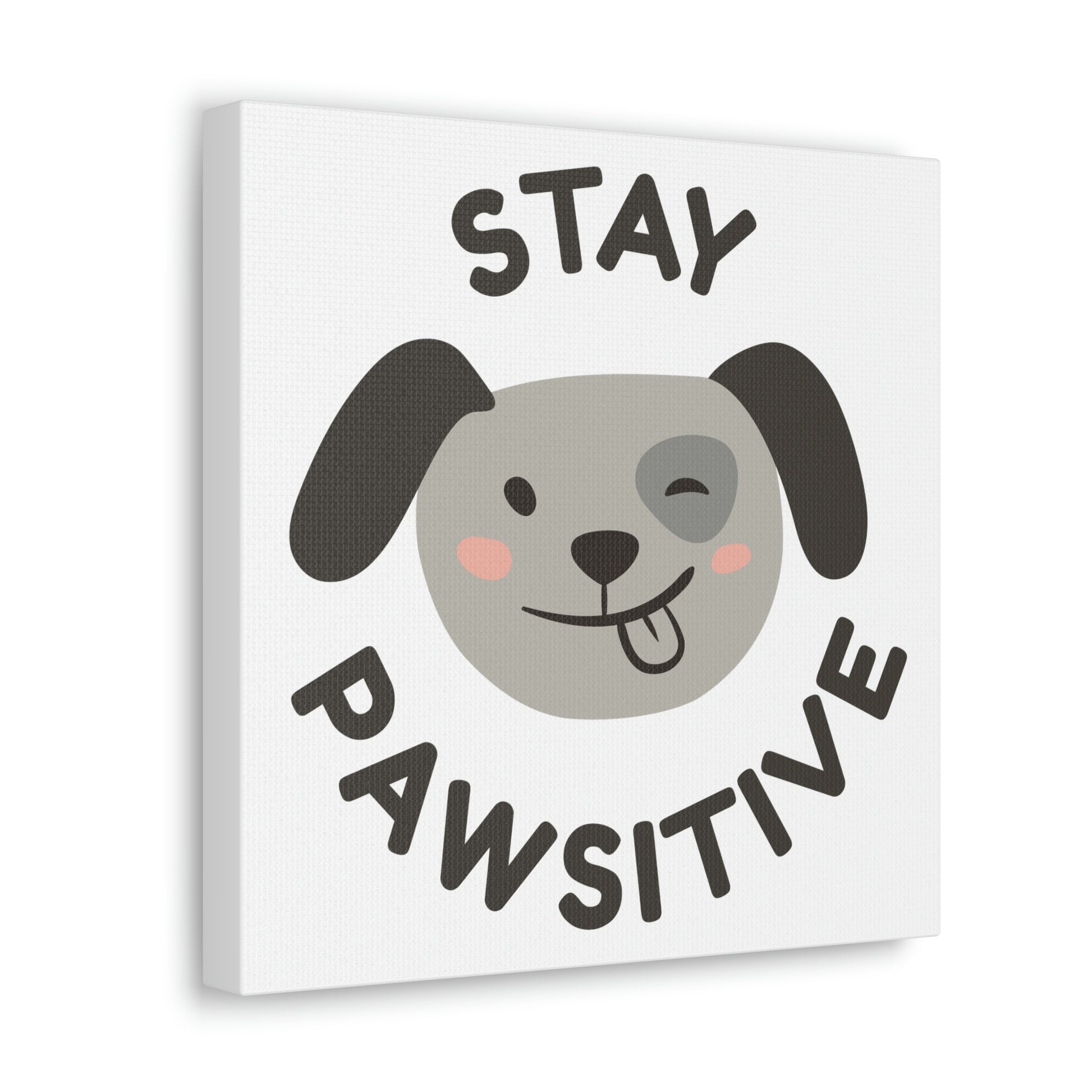 "Stay Pawsitive" Canvas Wall Art - Weave Got Gifts - Unique Gifts You Won’t Find Anywhere Else!