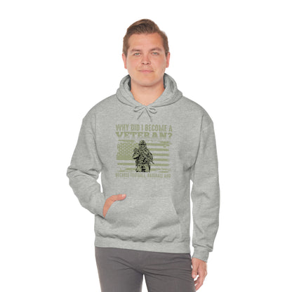 "Why Did I Become A Veteran?" Hoodie - Weave Got Gifts - Unique Gifts You Won’t Find Anywhere Else!