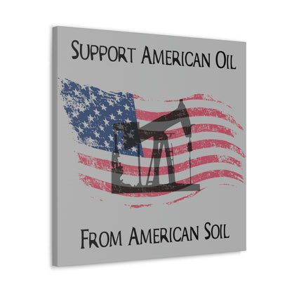 “American Oil, American Soil” Canvas Wall Art - Weave Got Gifts - Unique Gifts You Won’t Find Anywhere Else!
