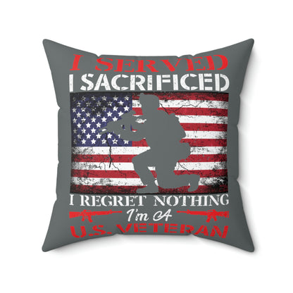 "I Served, I Sacrificed American Vet" Throw Pillow Gift - Weave Got Gifts - Unique Gifts You Won’t Find Anywhere Else!