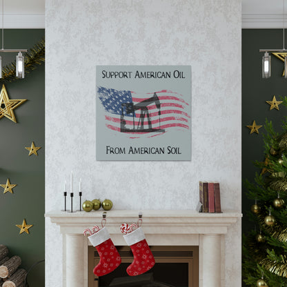 “American Oil, American Soil” Canvas Wall Art - Weave Got Gifts - Unique Gifts You Won’t Find Anywhere Else!