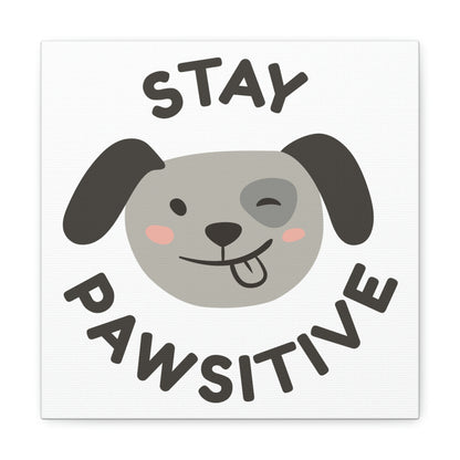 "Stay Pawsitive" Canvas Wall Art - Weave Got Gifts - Unique Gifts You Won’t Find Anywhere Else!