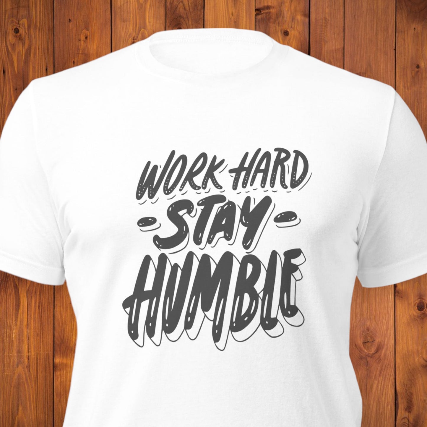 Work Hard Stay Humble t-shirt
