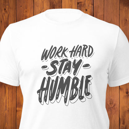 Work Hard Stay Humble t-shirt
