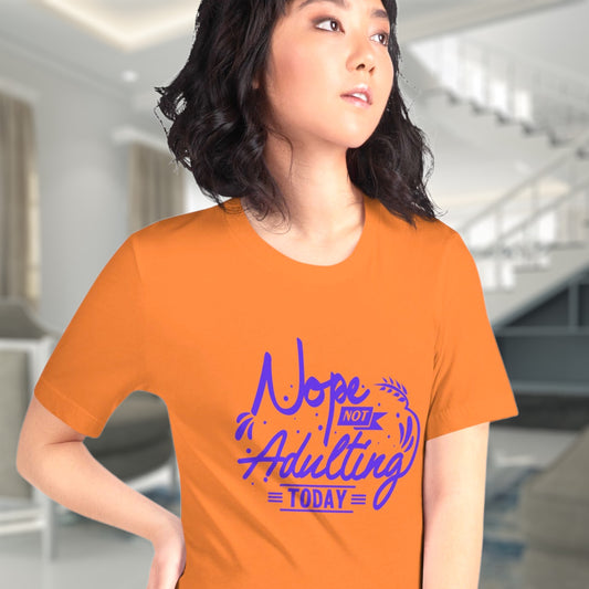 Not adulting today shirt with playful script font design
