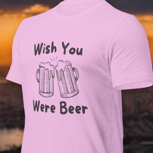 Wish you were beer shirt with bold and funny text design
