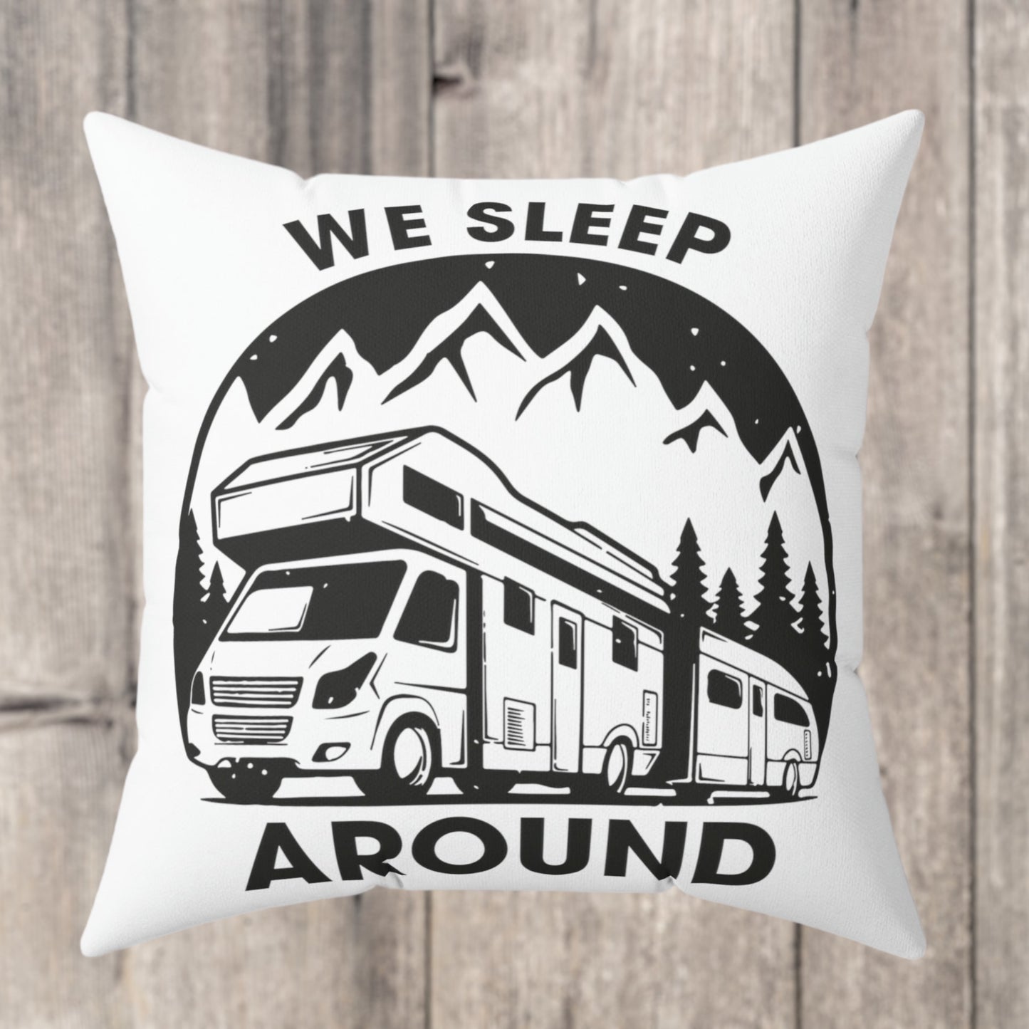 "We Sleep Around" Camping Throw Pillow - Weave Got Gifts - Unique Gifts You Won’t Find Anywhere Else!