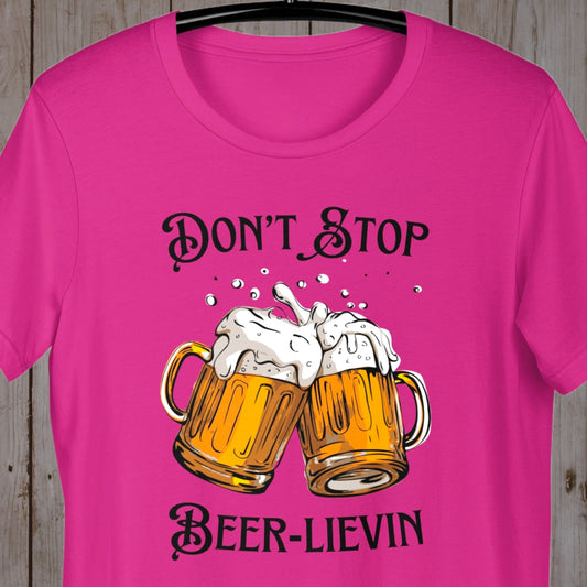 Funny beer shirt for men with "Don’t Stop Beer-Lievin" text
