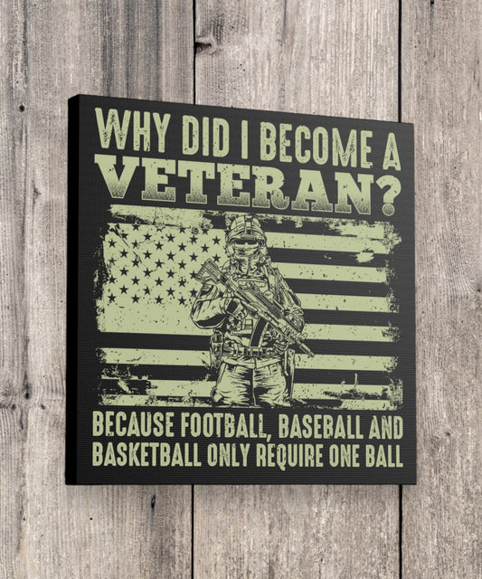 Veteran wall art with "Why Did I Become a Veteran?" quote
