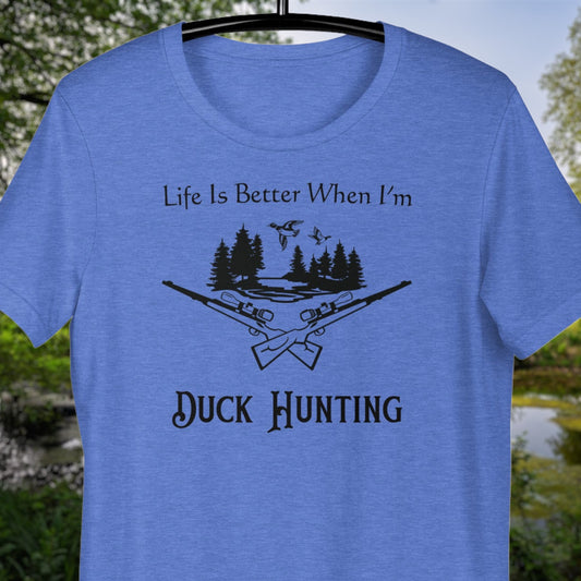 Life Is Better When I'm Duck Hunting t-shirt for men – front view