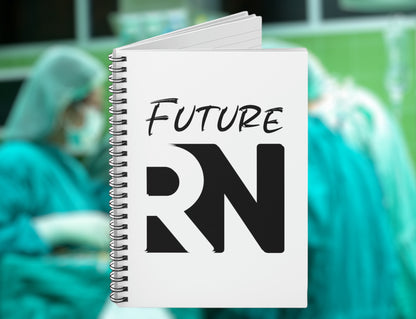 "Future RN" Notebook Ruled Line - Weave Got Gifts - Unique Gifts You Won’t Find Anywhere Else!