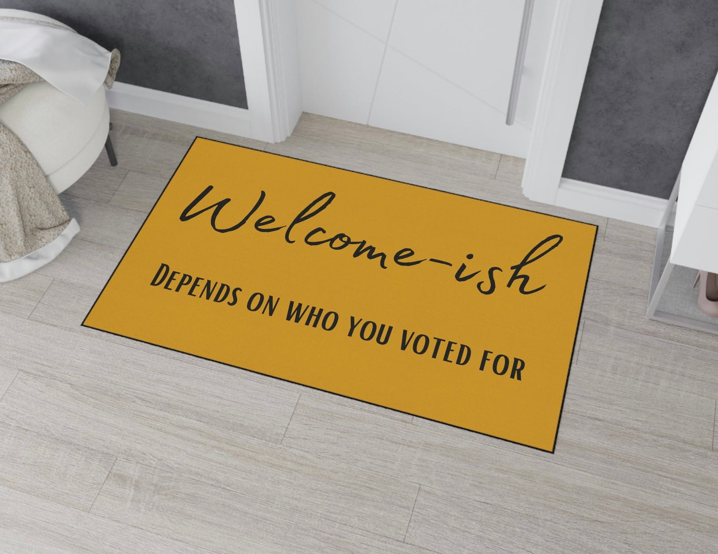 "Welcome-ish Depends Who You Voted For" Humorous Door Mat