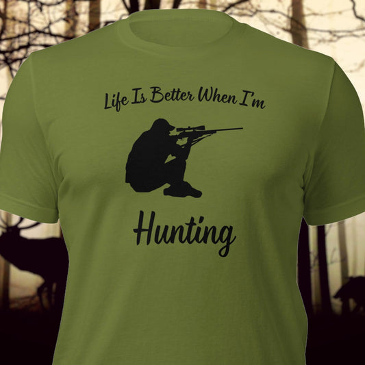 life is better when i'm hunting t shirt front design