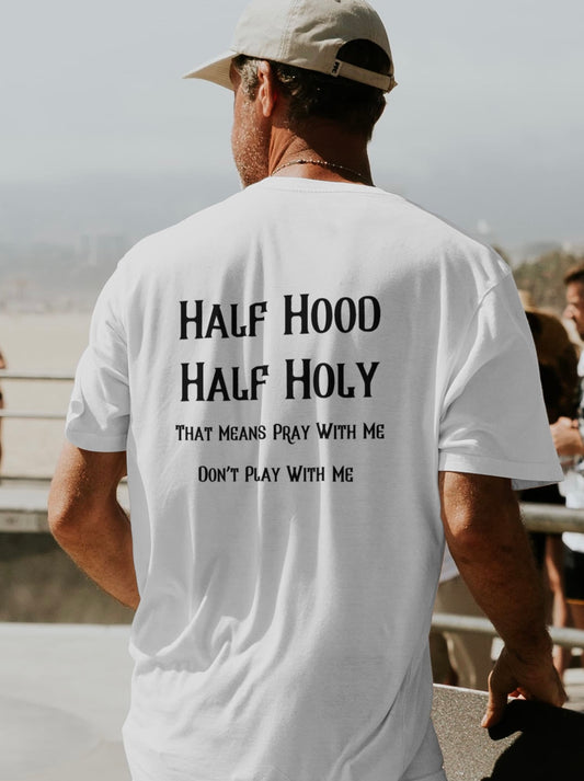 "Half Hood, Half Holy" T-Shirt - Weave Got Gifts - Unique Gifts You Won’t Find Anywhere Else!