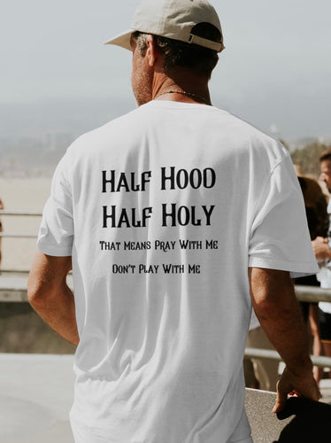 Half Hood, Half Holy T-Shirt