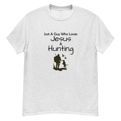 "Just A Guy Who Loves Jesus & Hunting" T-Shirt - Weave Got Gifts - Unique Gifts You Won’t Find Anywhere Else!