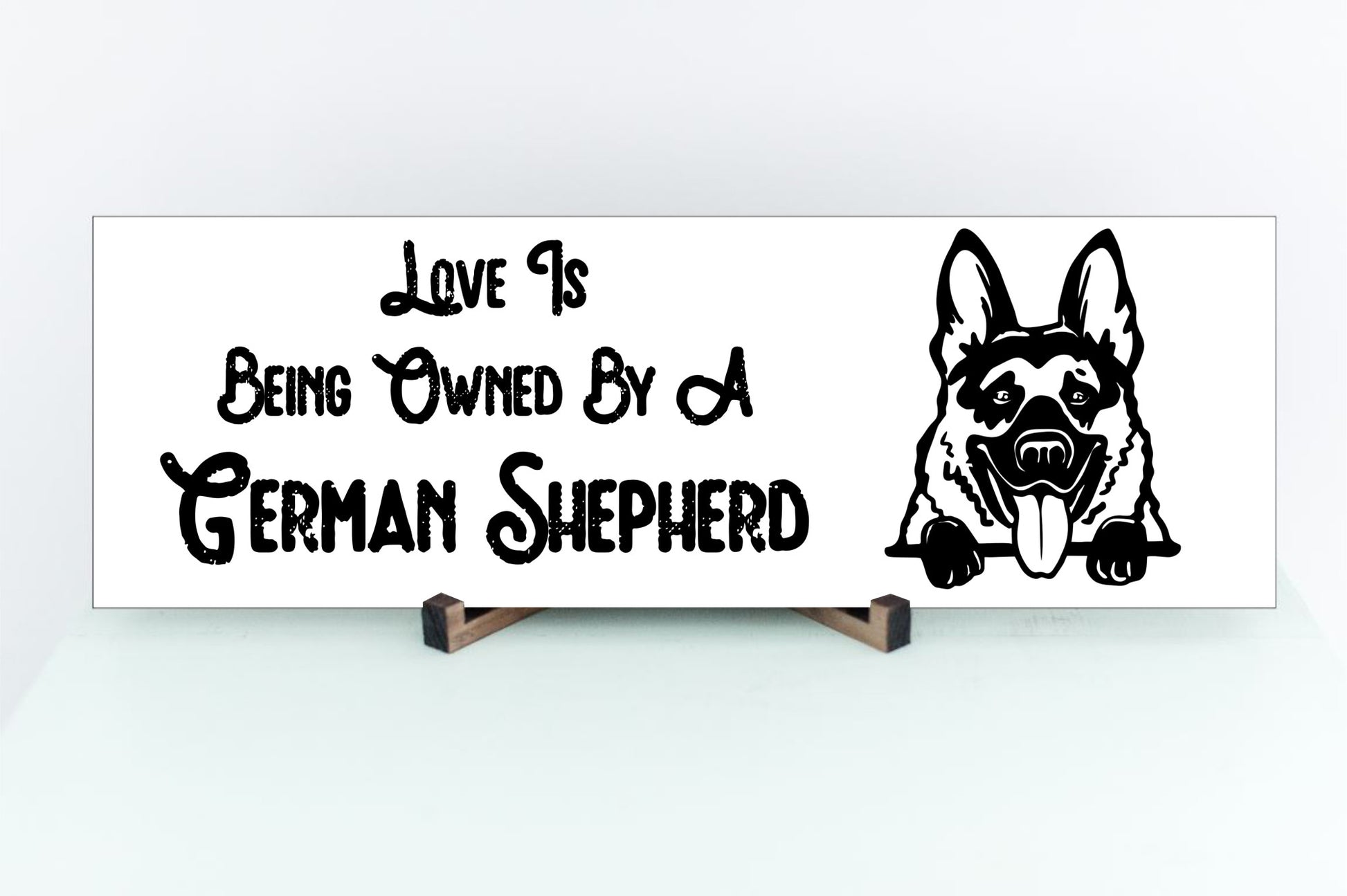 "Love Is Being Owned By A German Shepherd" Sign - Weave Got Gifts - Unique Gifts You Won’t Find Anywhere Else!