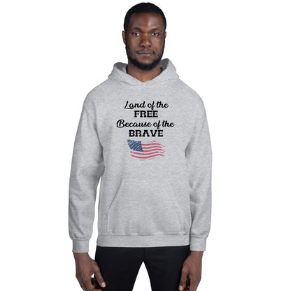 Land of the Free because of the Brave hoodie for all sizes
