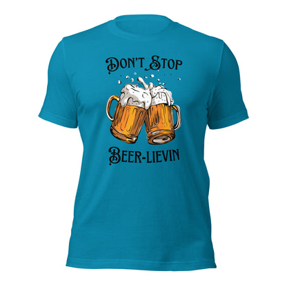 Don’t Stop Beer-Lievin shirt for beer enthusiasts
