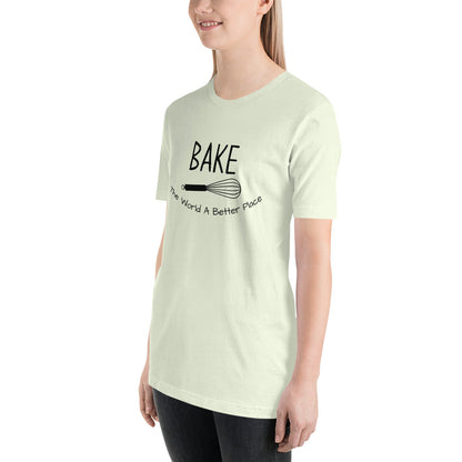 “Bake The World A Better Place” T-Shirt - Weave Got Gifts - Unique Gifts You Won’t Find Anywhere Else!