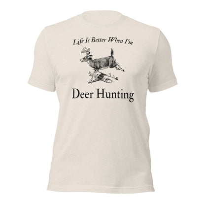 "Life Is Better When I'm Deer Hunting" T-Shirt - Weave Got Gifts - Unique Gifts You Won’t Find Anywhere Else!