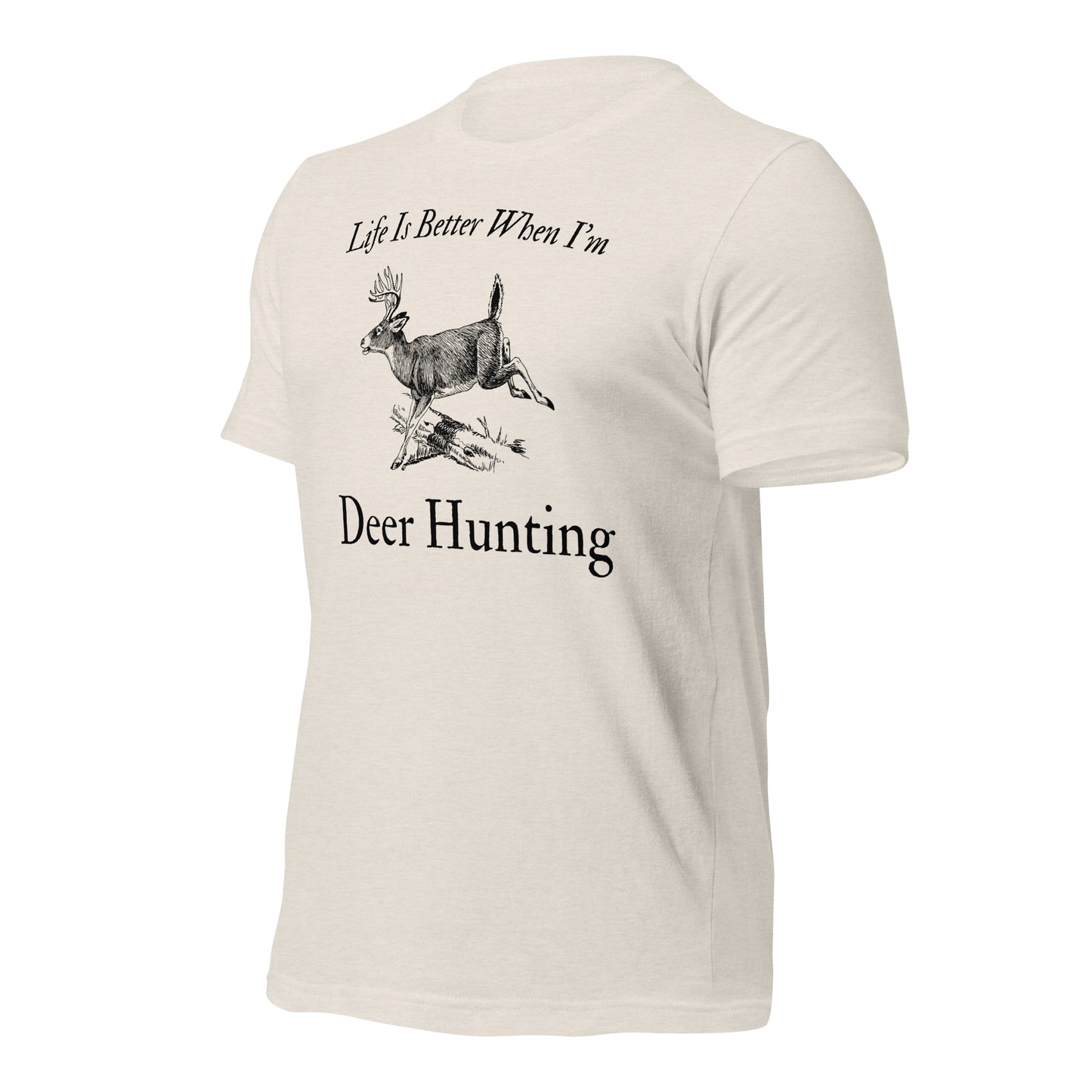 "Life Is Better When I'm Deer Hunting" T-Shirt - Weave Got Gifts - Unique Gifts You Won’t Find Anywhere Else!