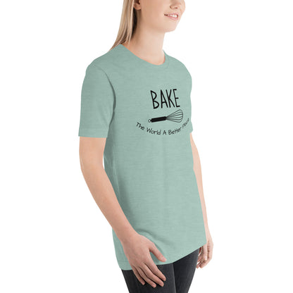 “Bake The World A Better Place” T-Shirt - Weave Got Gifts - Unique Gifts You Won’t Find Anywhere Else!