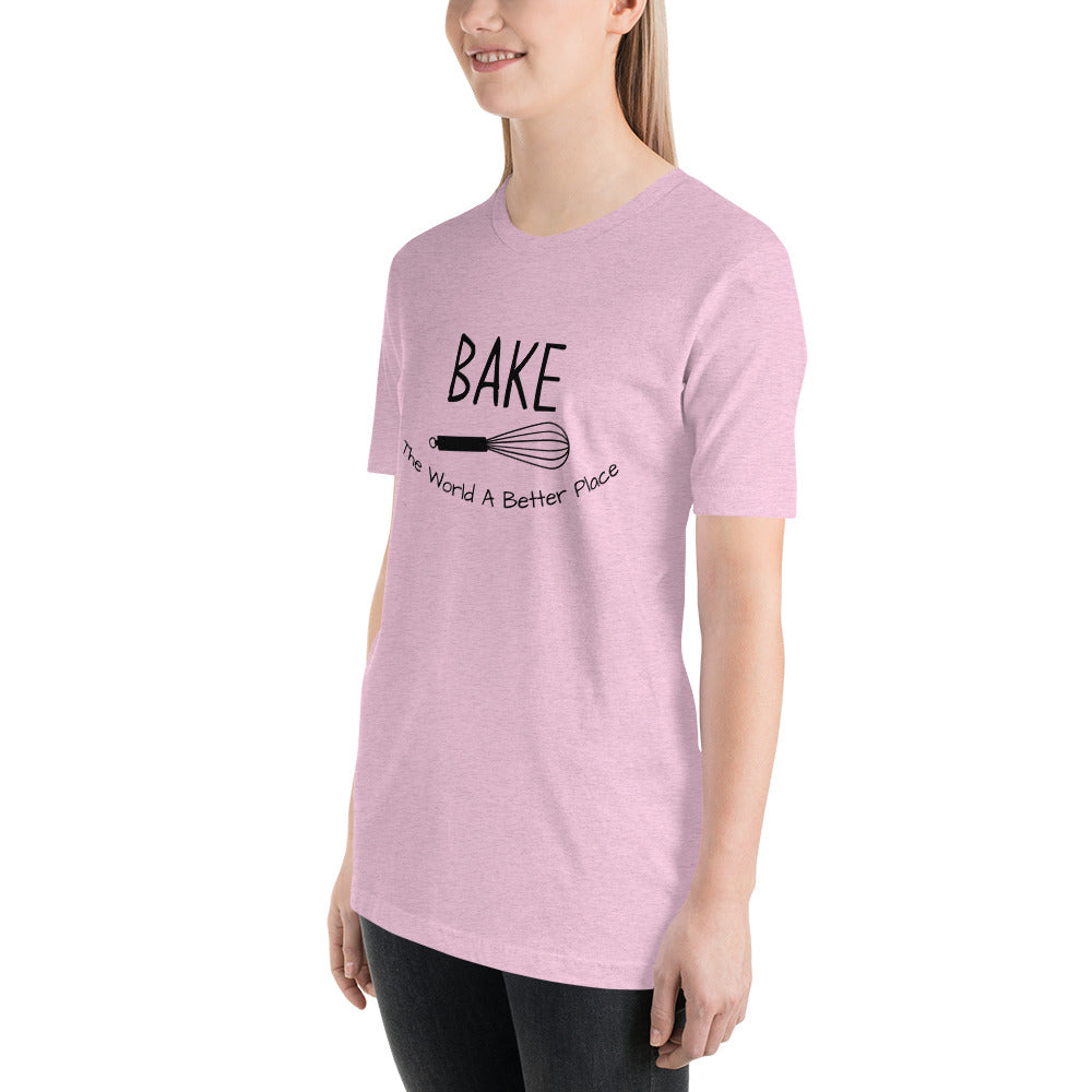 “Bake The World A Better Place” T-Shirt - Weave Got Gifts - Unique Gifts You Won’t Find Anywhere Else!