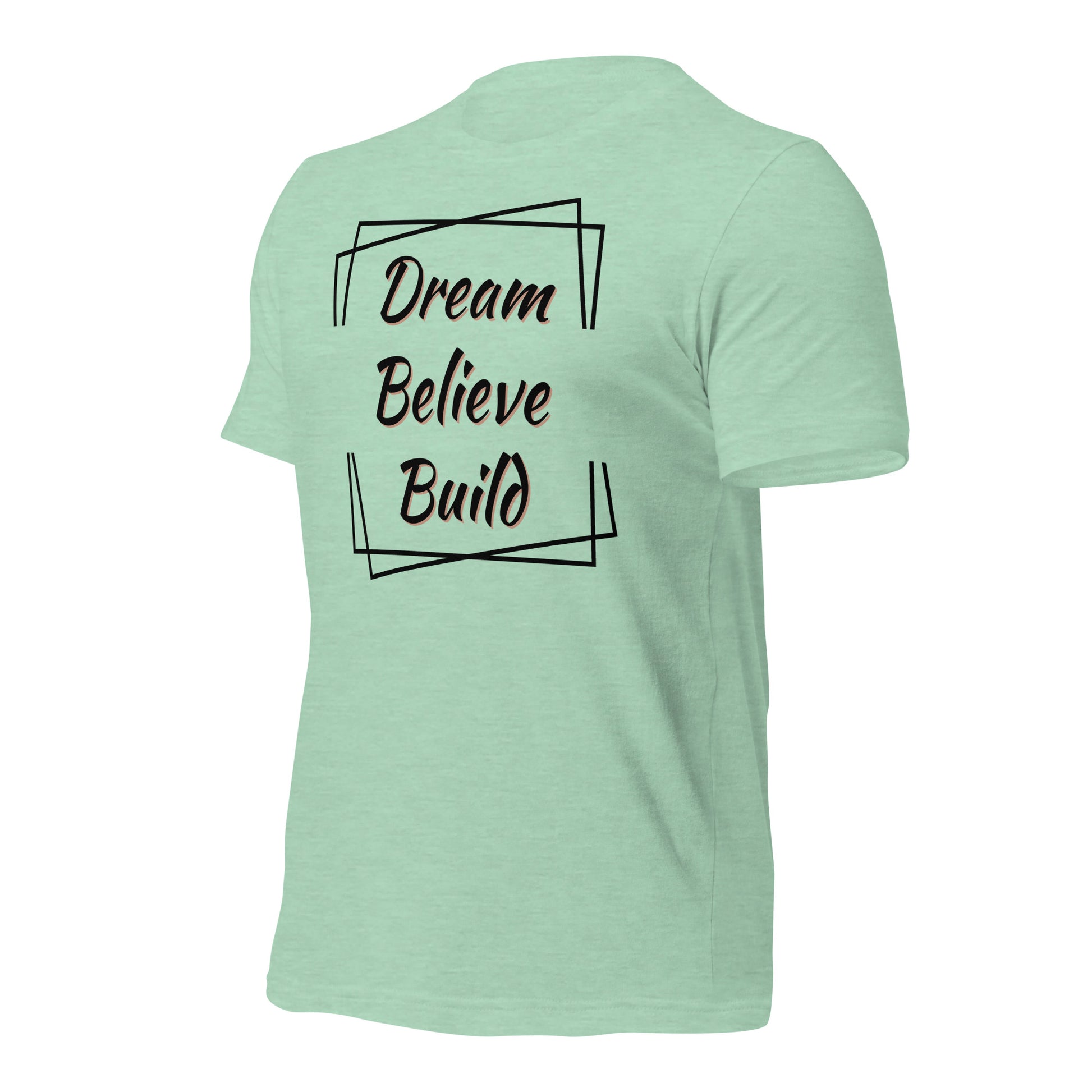 "Dream, Believe, Build" T-Shirt - Weave Got Gifts - Unique Gifts You Won’t Find Anywhere Else!
