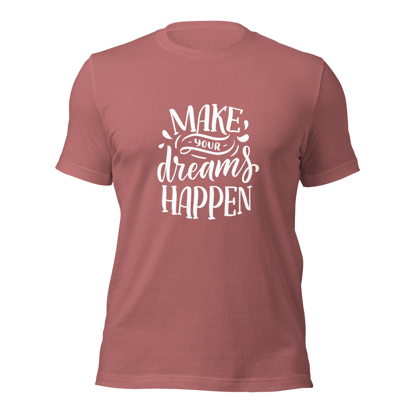 "Make Your Dreams Happen" T-Shirt - Weave Got Gifts - Unique Gifts You Won’t Find Anywhere Else!