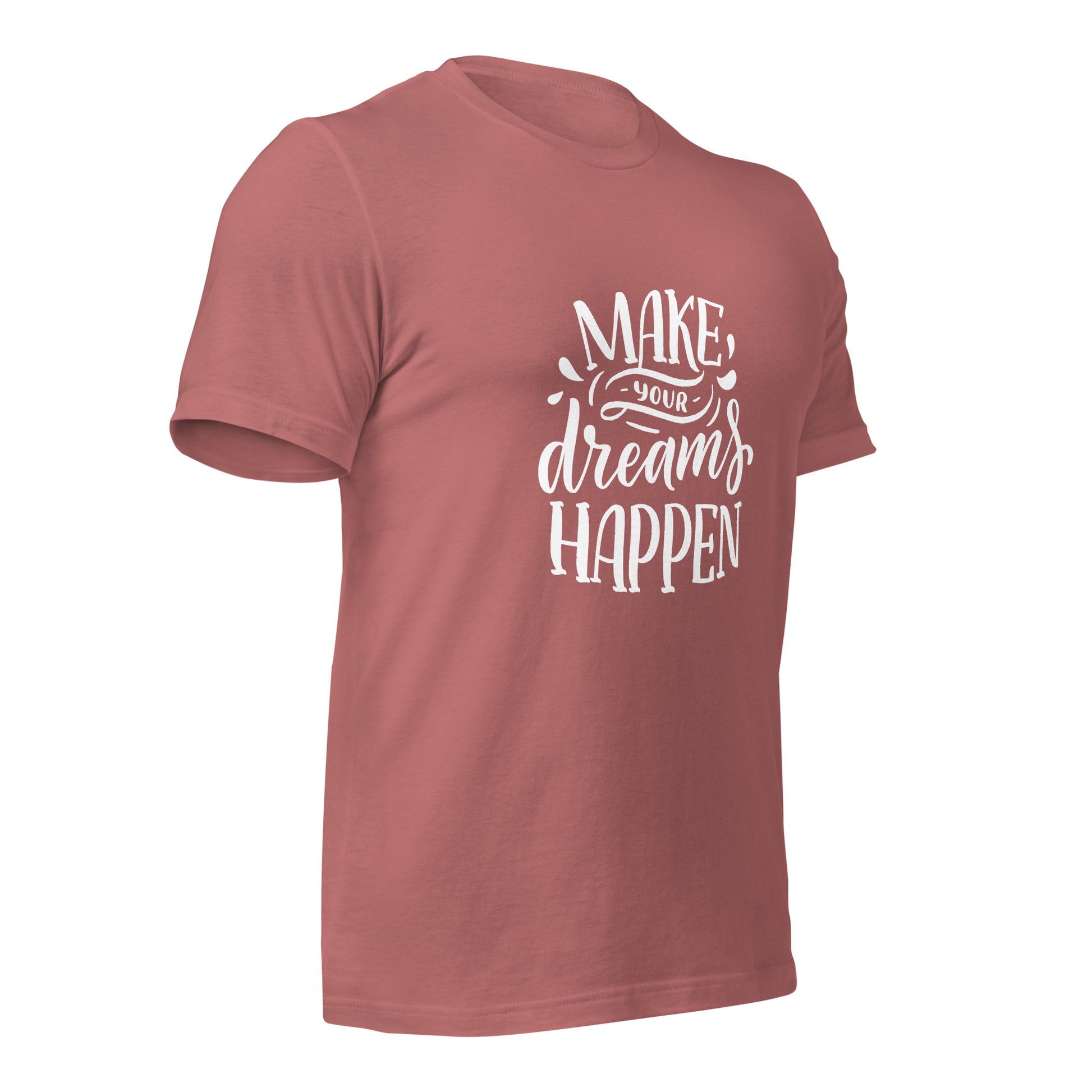 "Make Your Dreams Happen" T-Shirt - Weave Got Gifts - Unique Gifts You Won’t Find Anywhere Else!
