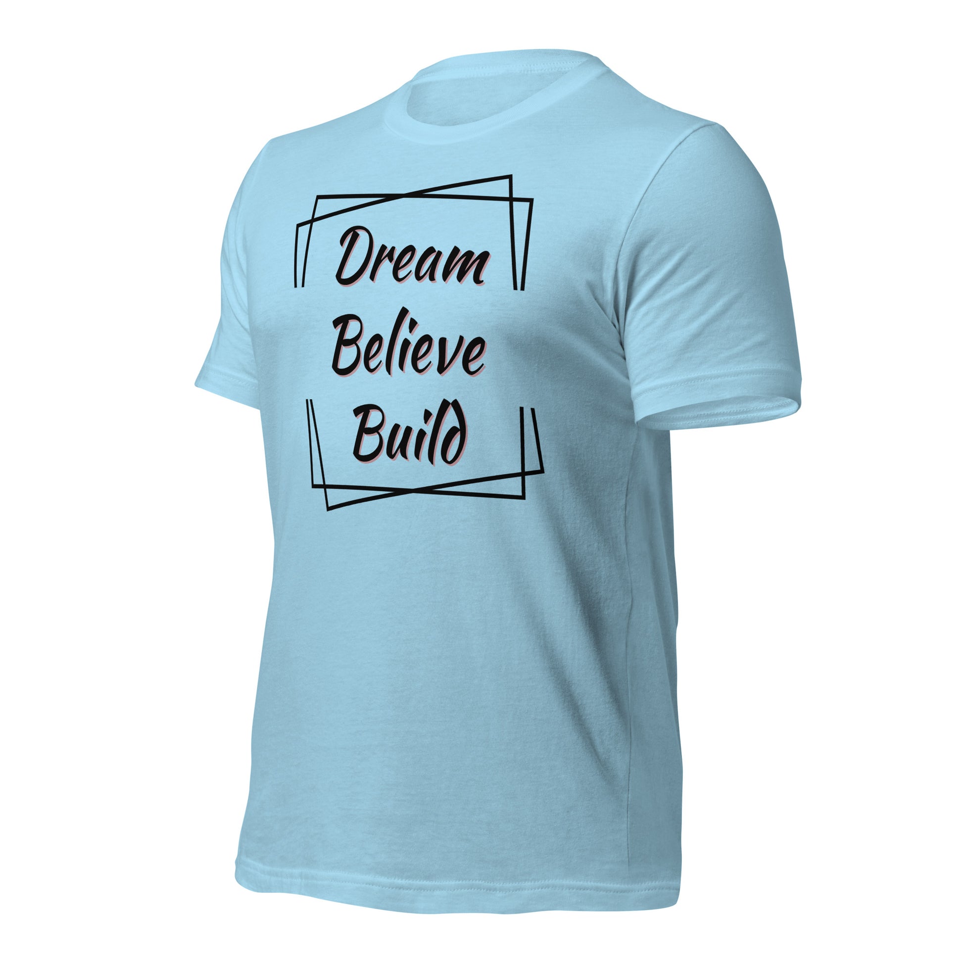 "Dream, Believe, Build" T-Shirt - Weave Got Gifts - Unique Gifts You Won’t Find Anywhere Else!