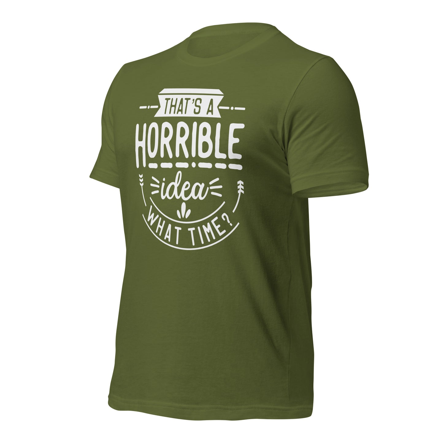 Unisex horrible idea shirt with durable stitching and relaxed fit
