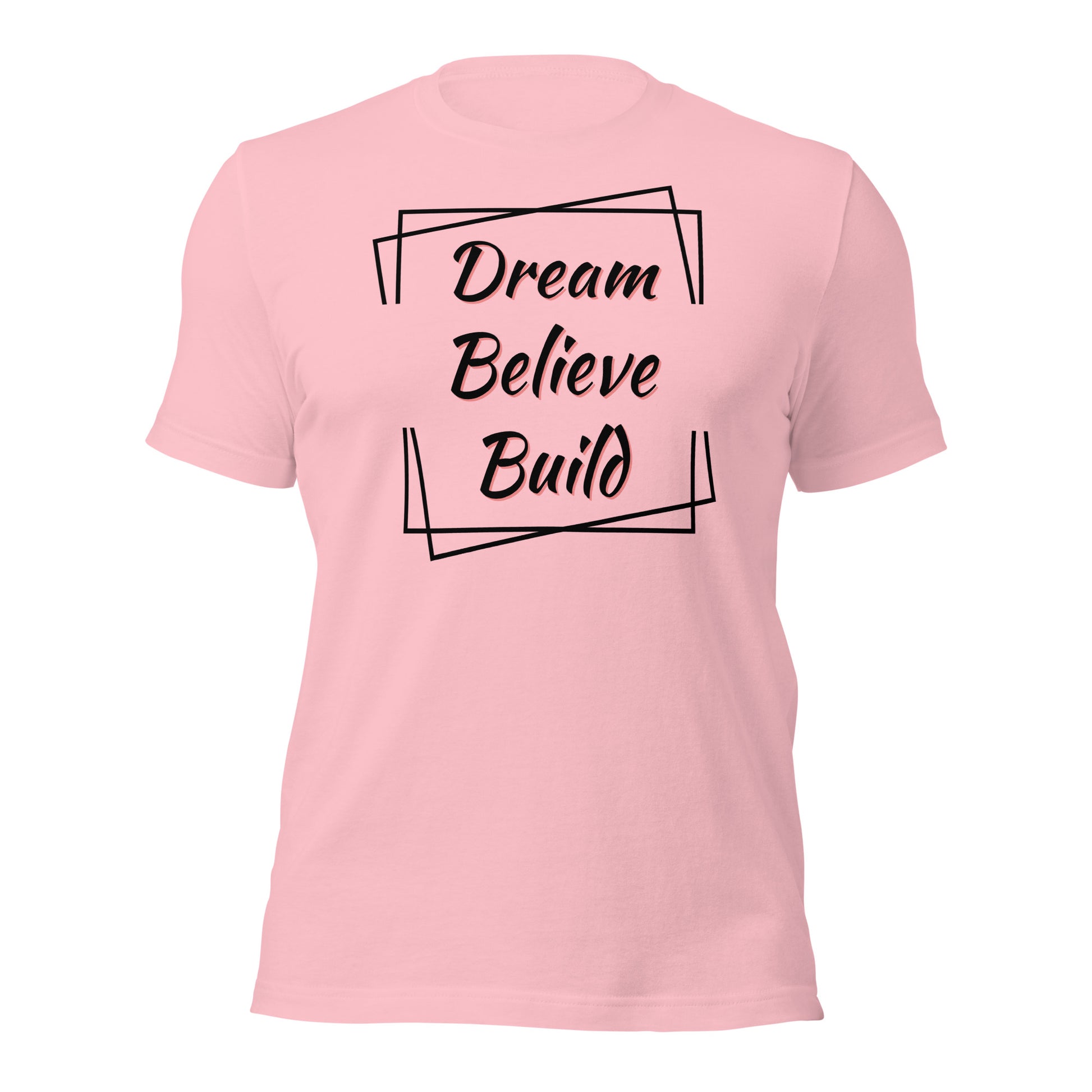 "Dream, Believe, Build" T-Shirt - Weave Got Gifts - Unique Gifts You Won’t Find Anywhere Else!