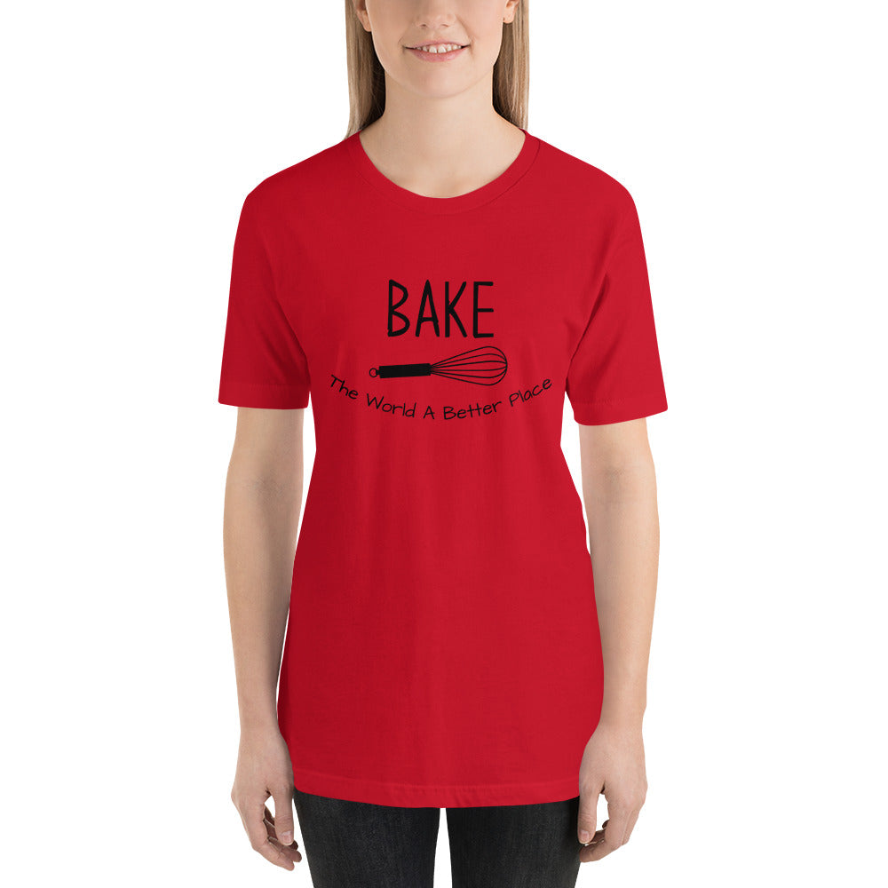 “Bake The World A Better Place” T-Shirt - Weave Got Gifts - Unique Gifts You Won’t Find Anywhere Else!