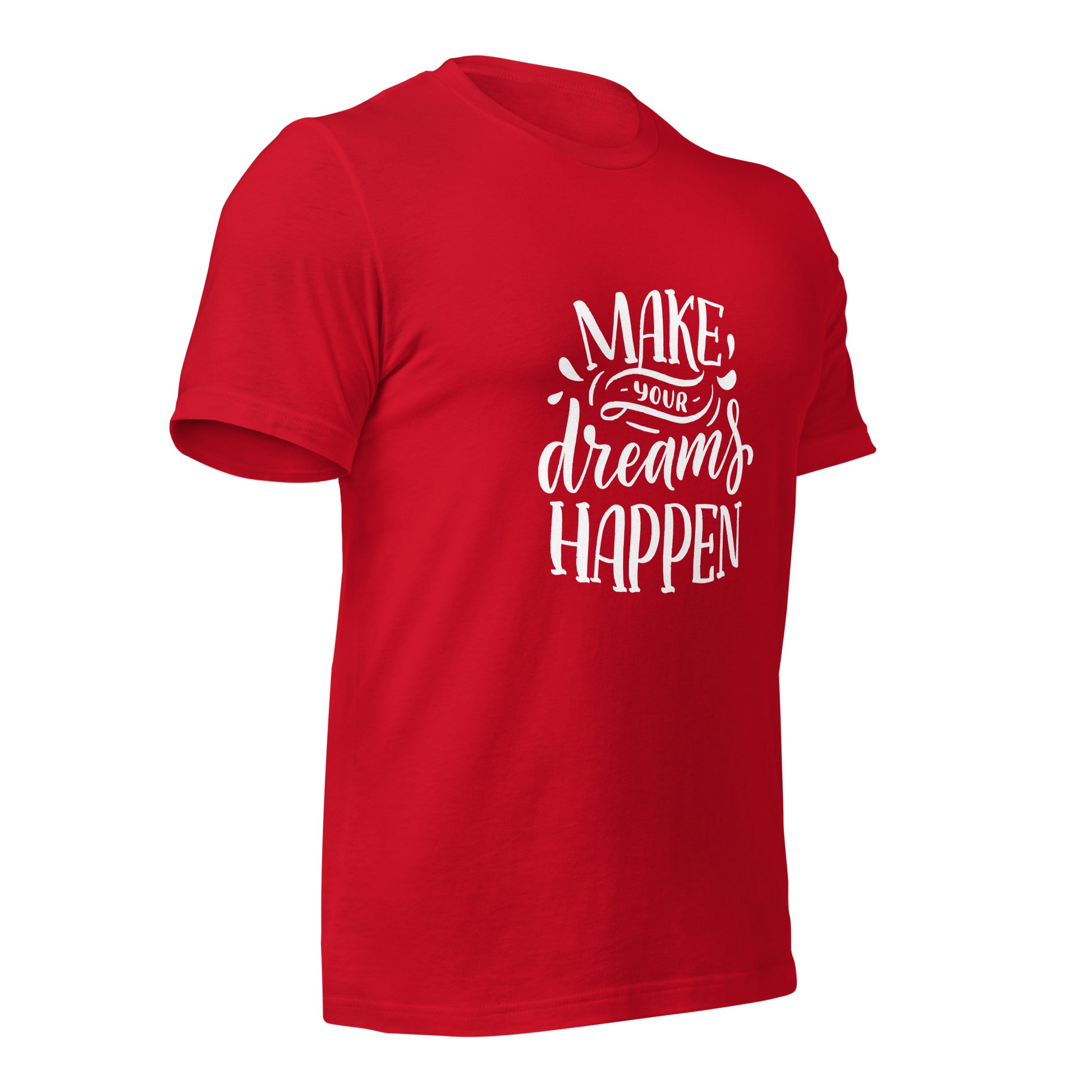 Dream it and make it happen shirt for achievers

