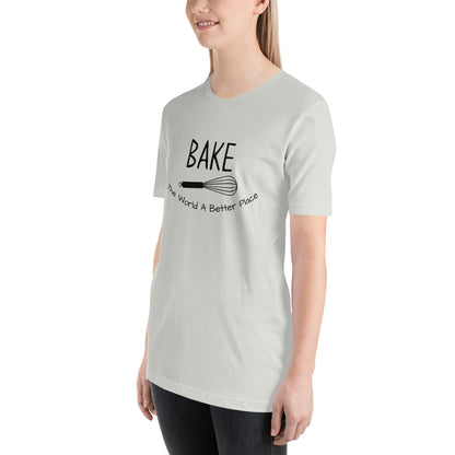 “Bake The World A Better Place” T-Shirt - Weave Got Gifts - Unique Gifts You Won’t Find Anywhere Else!