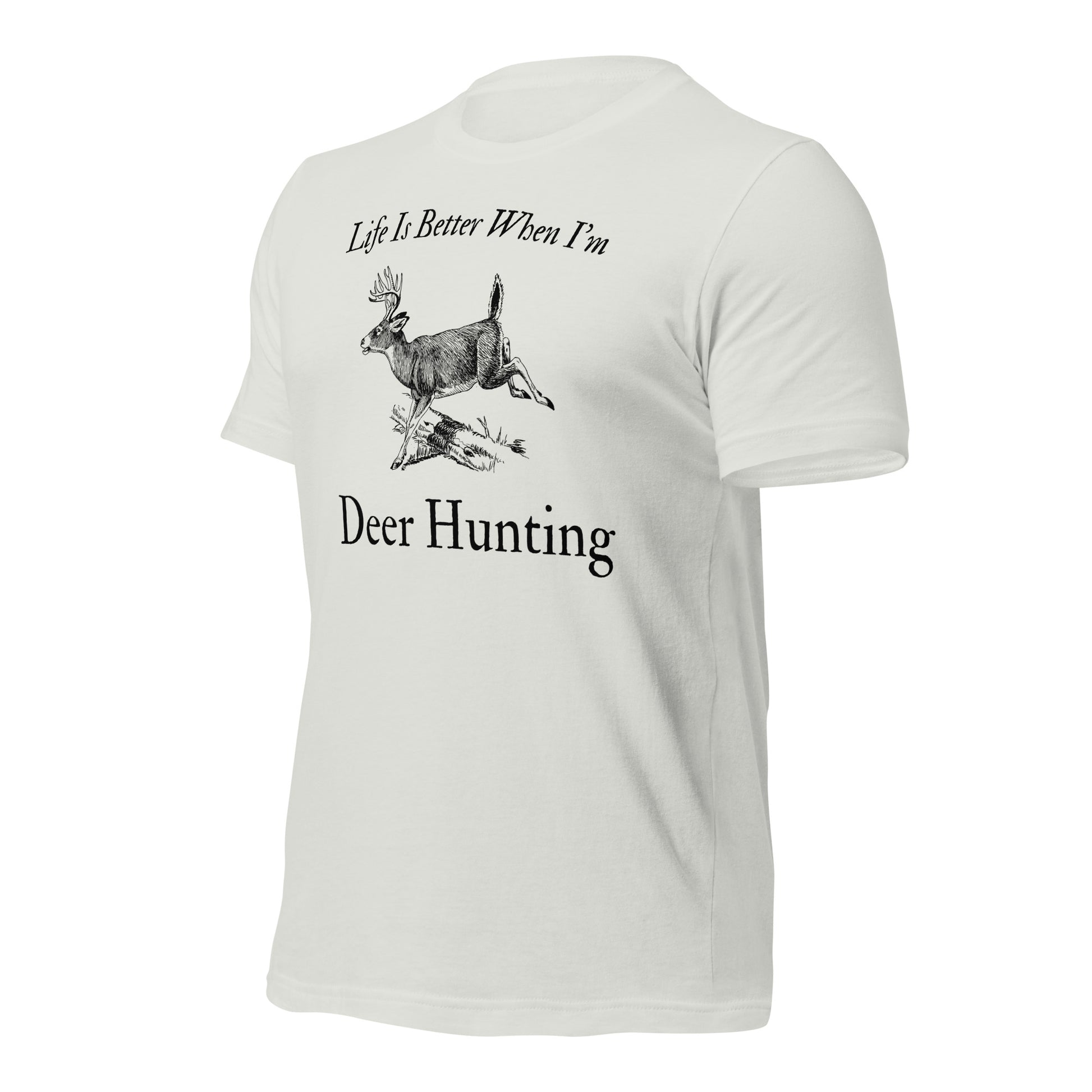 "Life Is Better When I'm Deer Hunting" T-Shirt - Weave Got Gifts - Unique Gifts You Won’t Find Anywhere Else!