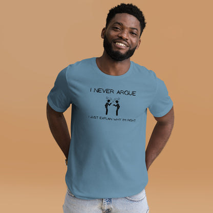 High-quality "I Never Argue" debate club tee