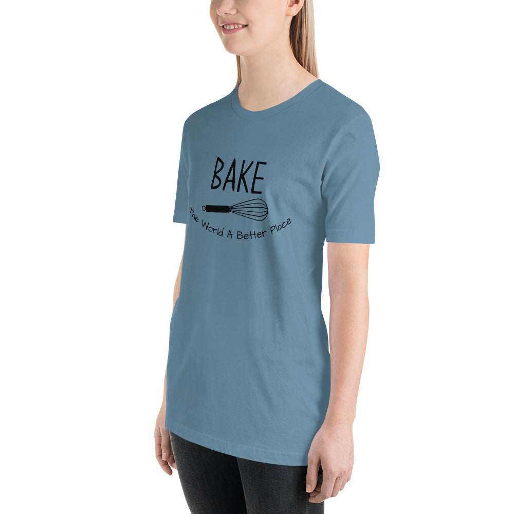 “Bake The World A Better Place” T-Shirt - Weave Got Gifts - Unique Gifts You Won’t Find Anywhere Else!