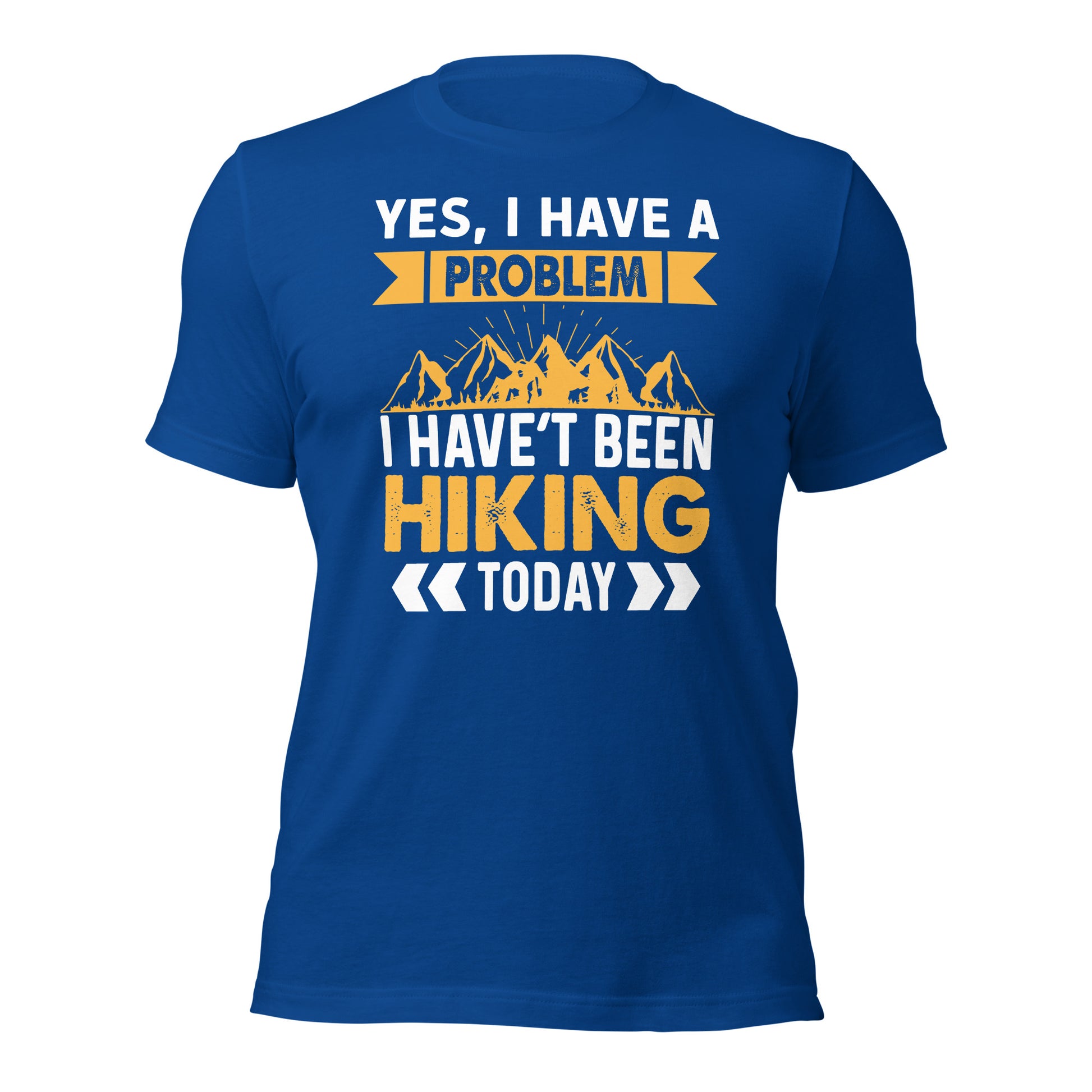 "I Haven't Been Hiking Today" T-Shirt - Weave Got Gifts - Unique Gifts You Won’t Find Anywhere Else!