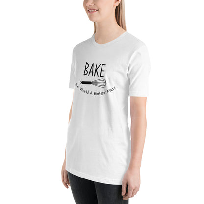 “Bake The World A Better Place” T-Shirt - Weave Got Gifts - Unique Gifts You Won’t Find Anywhere Else!