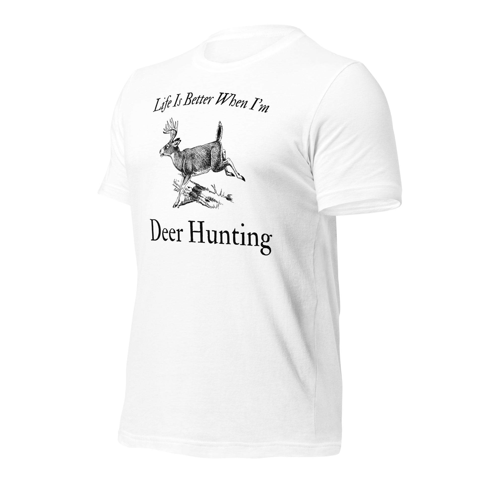 "Life Is Better When I'm Deer Hunting" T-Shirt - Weave Got Gifts - Unique Gifts You Won’t Find Anywhere Else!