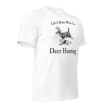 "Life Is Better When I'm Deer Hunting" T-Shirt - Weave Got Gifts - Unique Gifts You Won’t Find Anywhere Else!