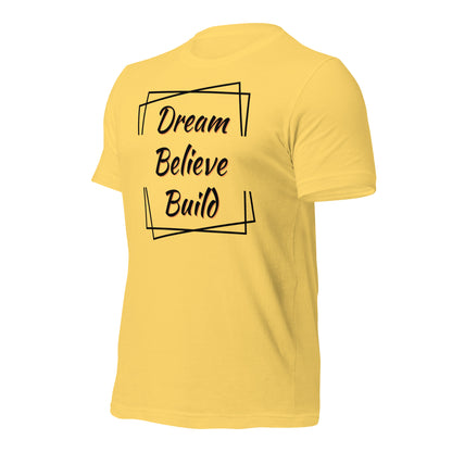 "Dream, Believe, Build" T-Shirt - Weave Got Gifts - Unique Gifts You Won’t Find Anywhere Else!