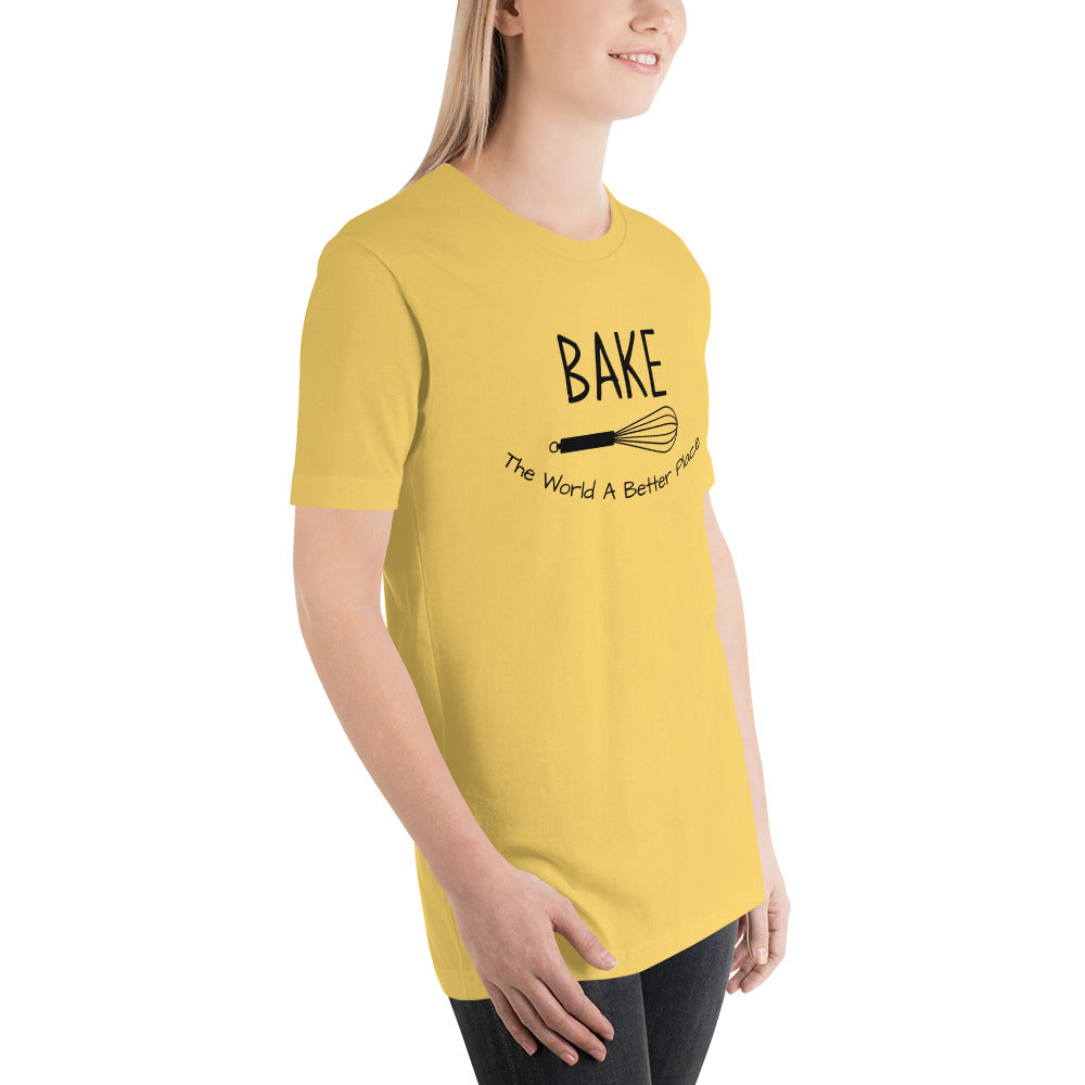 “Bake The World A Better Place” T-Shirt - Weave Got Gifts - Unique Gifts You Won’t Find Anywhere Else!