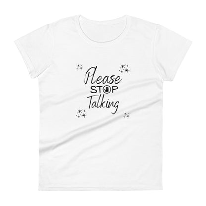 "Please Stop Talking" T-Shirt - Weave Got Gifts - Unique Gifts You Won’t Find Anywhere Else!